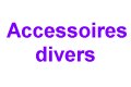 Accessoires divers